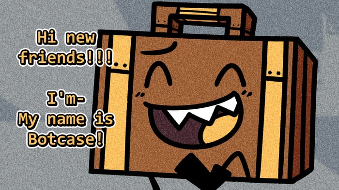 Panel 4. Excitedly, Botcase introduces herself to the camera: Hi new friends! My name is Botcase!